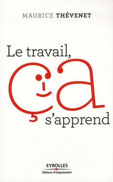 Emprunter Le travail, ça s'apprend ! livre