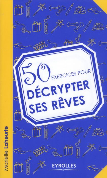 Emprunter 50 exercices pour décrypter ses rêves livre