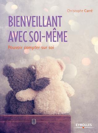 Emprunter Bienveillant avec soi-même. Pouvoir compter sur soi livre