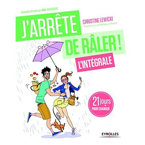 Emprunter J'arrête de râler ! L'intégrale livre