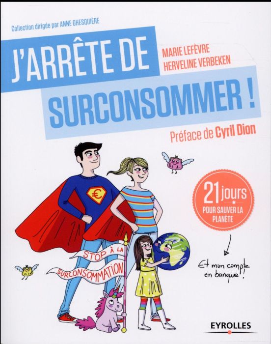 Emprunter J'arrête de surconsommer ! 21 jours pour sauver la planète et mon compte en banque ! livre