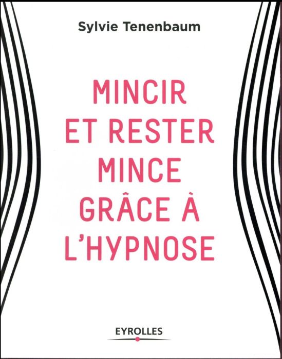 Emprunter Mincir et rester mince grâce à l'hypnose livre