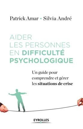 Emprunter Aider les personnes en difficulté psychologique. Un guide pour comprendre et gérer la crise livre