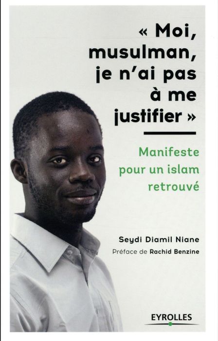 Emprunter Moi, musulman, je n'ai pas à m justifier. Manifeste pour un Islam retrouvé livre