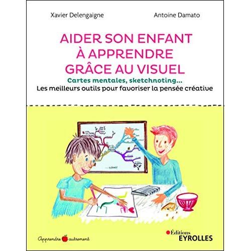 Emprunter Aider son enfant à mieux apprendre grâce au visuel. Cartes mentales, sketchnoting... Les meilleurs o livre