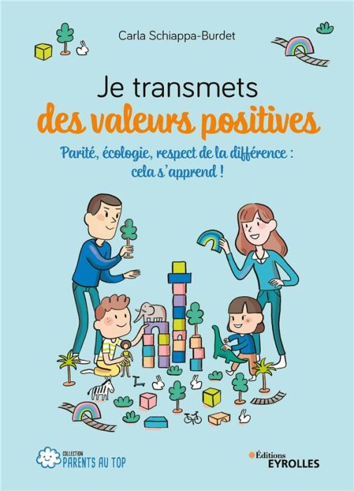 Emprunter Je transmets des valeurs positives. Parité, écologie, respect de la différence : cela s'apprend ! livre