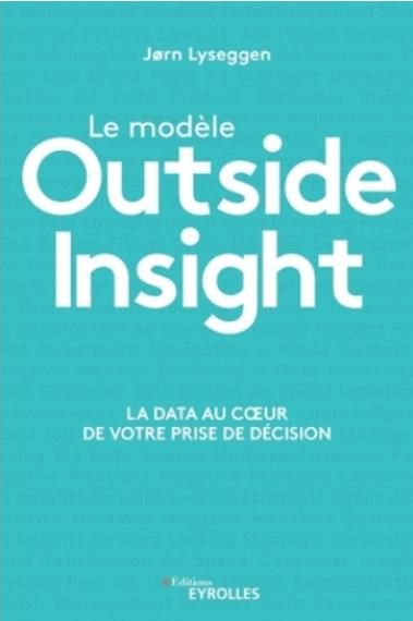 Emprunter Le modèle Outside Insight. La data au coeur de votre prise de décision livre