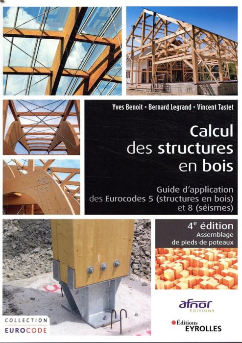 Emprunter Calcul des structures en bois. Guide d'application des Eurocodes 5 (structures bois) et 8 (séismes), livre