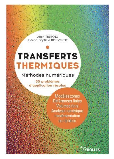 Emprunter Transferts thermiques. Tome 2, Méthodes numériques. Théorie et cas d'étude avec 30 problèmes résolu livre