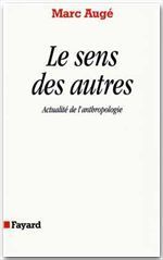 Emprunter Le sens des autres. Actualité de l'anthropologie livre