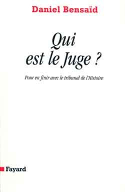 Emprunter QUI EST LE JUGE ? Pour en finir avec le tribunal de l'Histoire livre