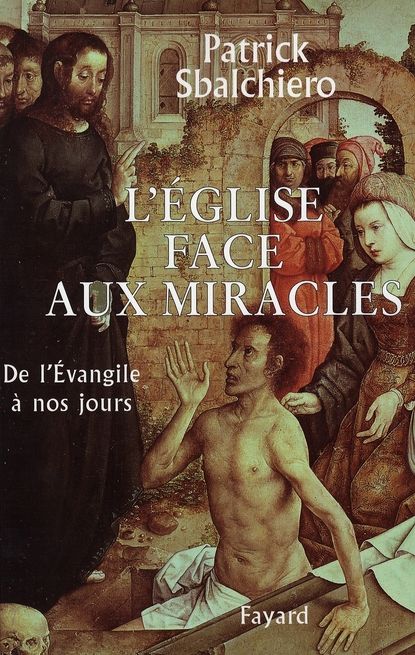 Emprunter L'Eglise face aux miracles. De l'Evangile à nos jours livre