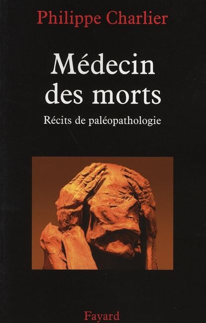 Emprunter Médecin des morts. Récits de paléopathologie livre