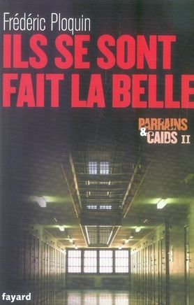 Emprunter Parrains et caïds. Tome 2, Ils se sont fait la belle livre