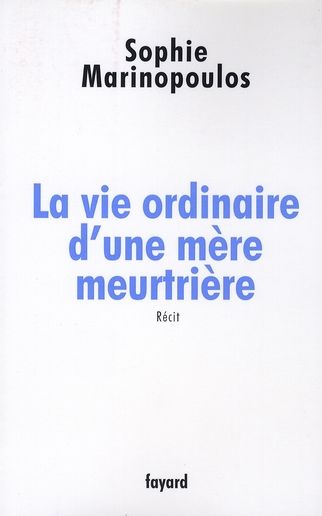 Emprunter La vie ordinaire d'une mère meurtrière livre