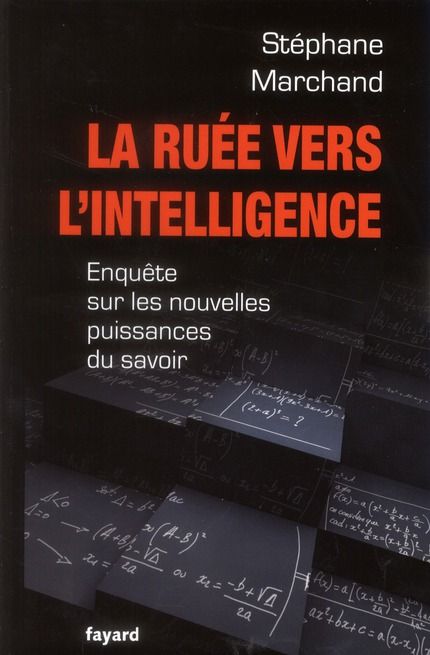 Emprunter La ruée vers l'intelligence. Enquête sur les nouvelles puissances du savoir livre