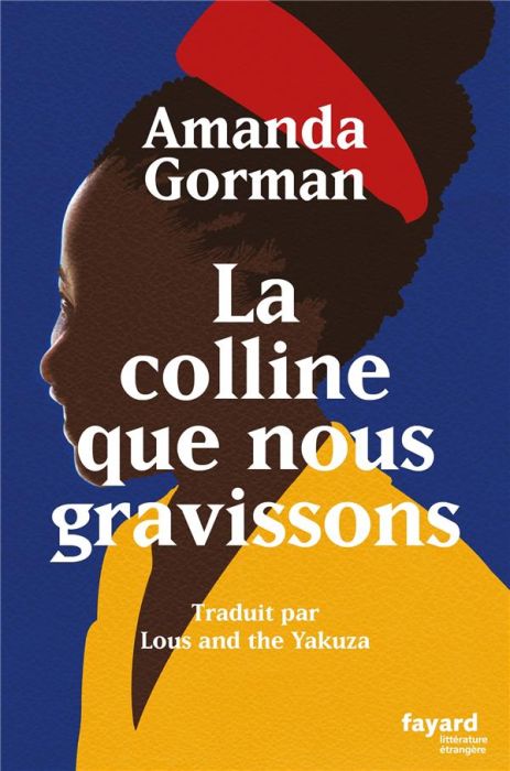 Emprunter La colline que nous gravissons. Poème inaugural pour le pays, Edition bilingue français-anglais livre