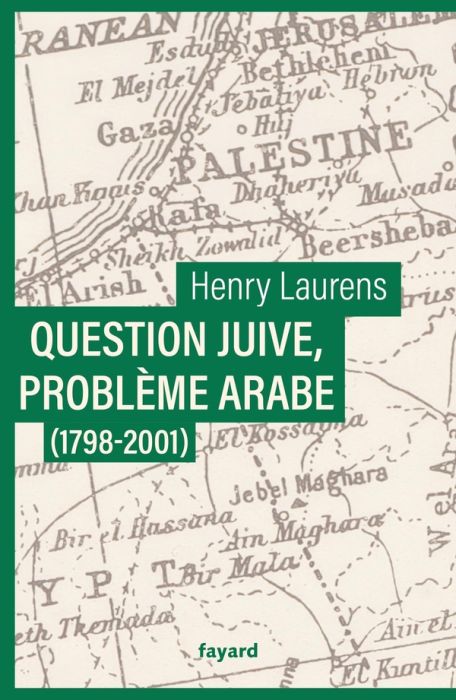 Emprunter Question juive, problème arabe (1798-2001) livre