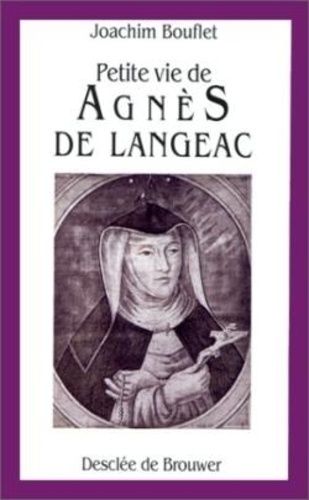 Emprunter Petite vie de Agnès de Langeac. 1602-1634 livre