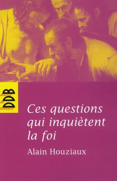 Emprunter Ces questions qui inquiètent la foi livre