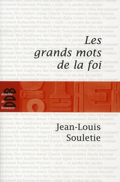 Emprunter Les grands mots de la foi livre