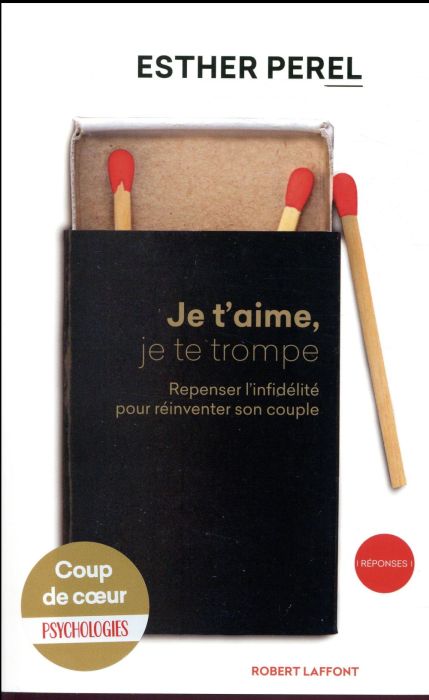 Emprunter Je t'aime, je te trompe. Repenser l'infidélité pour réinventer son couple livre