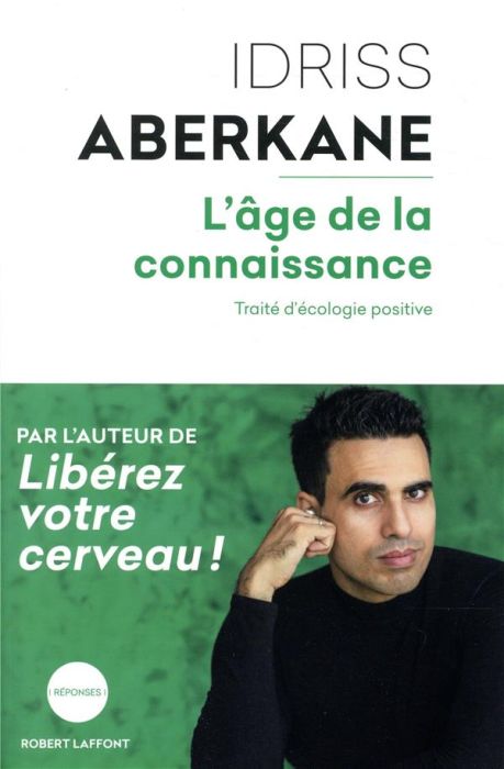 Emprunter L'âge de la connaissance. Traité d'écologie positive livre