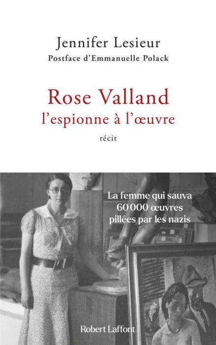 Emprunter Rose Valland, l'espionne à l'oeuvre livre