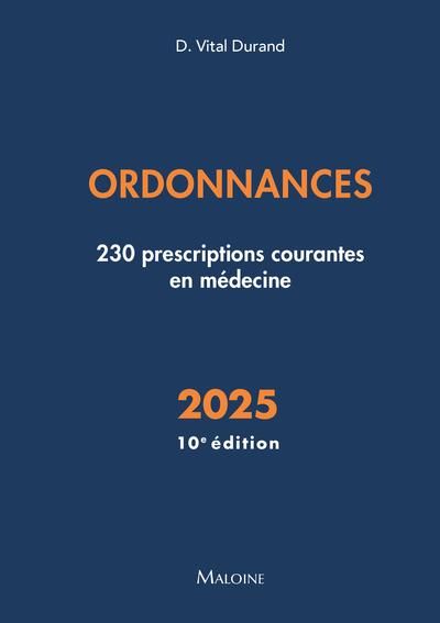 Emprunter Ordonnances. 230 prescriptions courantes en médecine, Edition 2025 livre