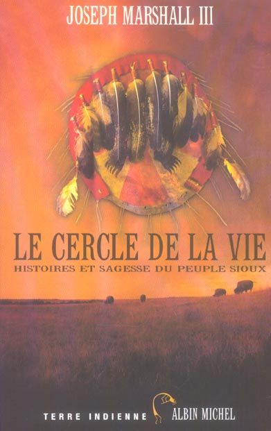 Emprunter Le cercle de la vie. Histoires et sagesse du peuple sioux livre