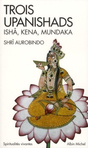 Emprunter Trois upanishads (Ishâ, Kena, Mundaka) livre