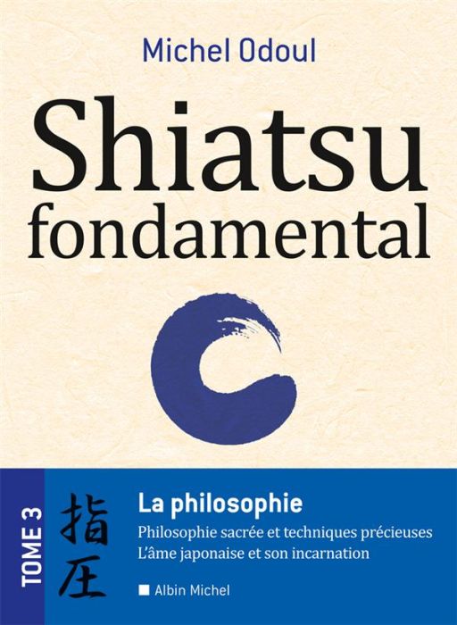 Emprunter Shiatsu fondamental. Tome 3, La philosophie livre