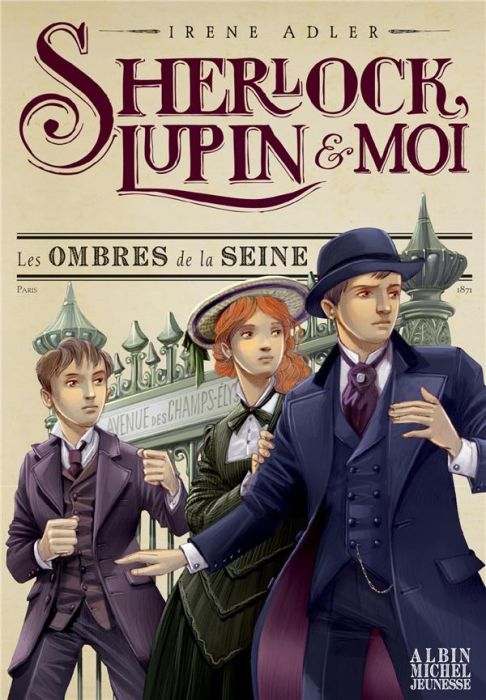 Emprunter Sherlock, Lupin et moi Tome 6 : Les ombres de la Seine livre