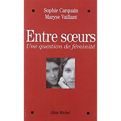 Emprunter Entre soeurs. Une question de féminité livre