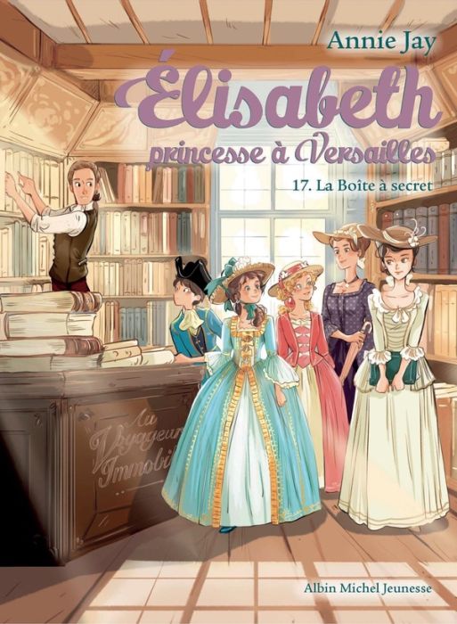 Emprunter Elisabeth, princesse à Versailles Tome 17 : La boîte à secret livre