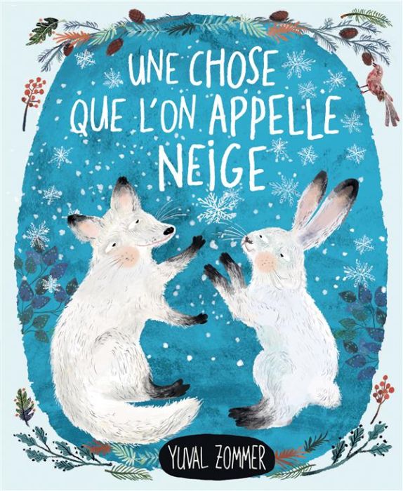 Emprunter Une chose qu'on appelle la neige livre