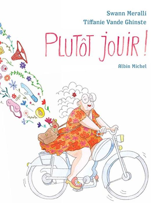 Emprunter Plutôt jouir ! livre