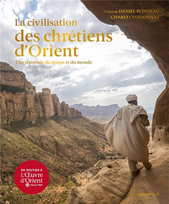 Emprunter La civilisation des chrétiens d'Orient. Une traversée du temps et du monde livre