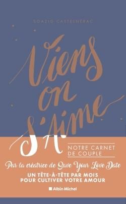 Emprunter Viens, on s'aime. Notre carnet de couple livre