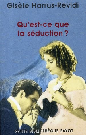 Emprunter Qu'est-ce que la séduction ? livre