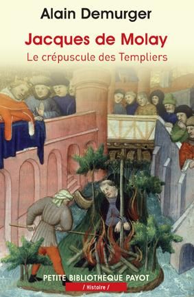 Emprunter Jacques de Molay. Le crépuscule des templiers livre