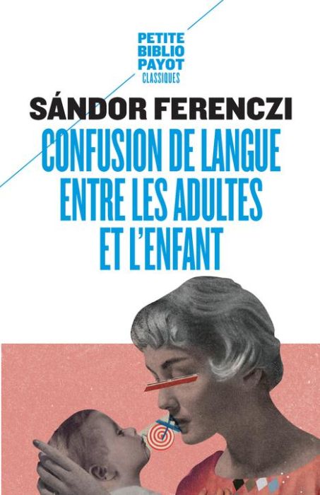 Emprunter Confusion de langue entre les adultes. Suivi de Le rêve du nourrisson savant et d'extraits du Journa livre