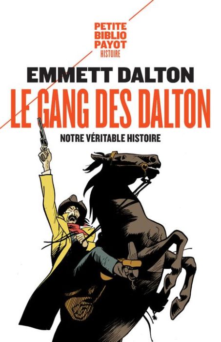 Emprunter Le gang des Dalton. Notre véritable histoire livre