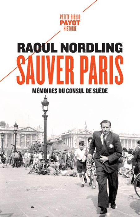 Emprunter Sauver Paris. Mémoires du consul de Suède (1905-1944) livre