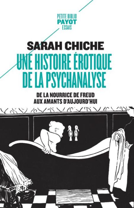 Emprunter Une histoire érotique de la psychanalyse. De la nourrice de Freud aux amants d'aujourd'hui livre