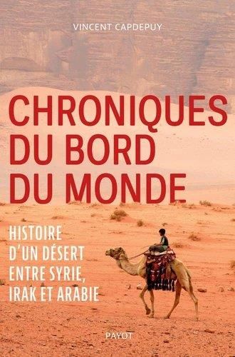 Emprunter Chroniques du bord du monde. Histoire d'un désert entre Syrie, Irak et Arabie livre