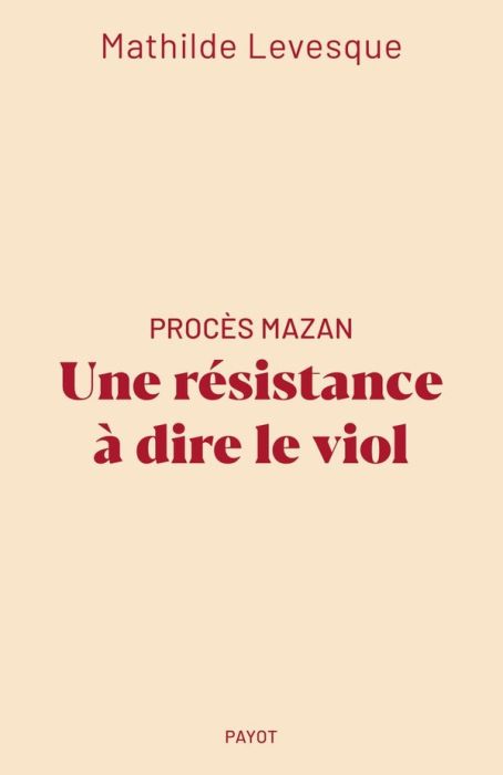 Emprunter Procès Mazan. Une résistance à dire le viol livre