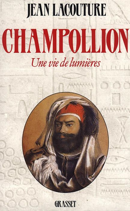 Emprunter Champollion. Une vie de lumières livre