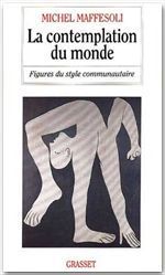 Emprunter La contemplation du monde. Figures du style communautaire livre