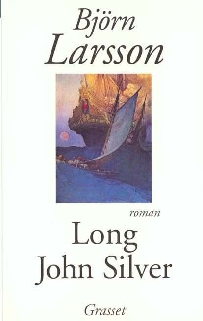 Emprunter LONG JOHN SILVER. La relation véridique et mouvementée de ma vie et de mes aventures d'homme libre, livre